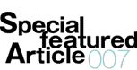 Special featured Article 007